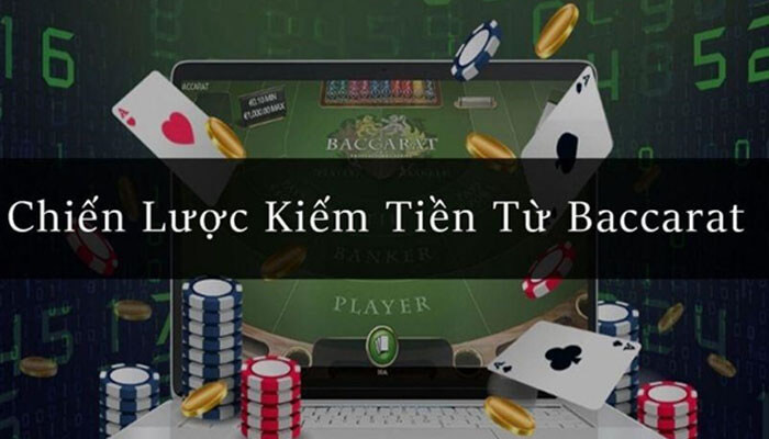 Bật mí 5 cách kiếm tiền từ baccarat hiệu quả nhất 1