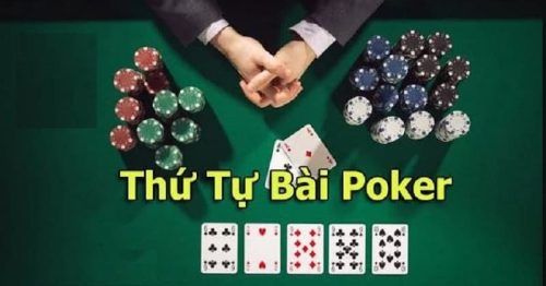 Thứ tự bài poker – Xếp hạng tay bài poker từ mạnh đến yếu