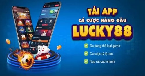 Cách tải app Lucky88 cho mọi phiên bản điện thoại