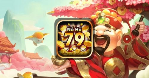 Nổ Hũ 79: Chơi Cá Cược Ngay Rinh Thưởng Về Liền Tay